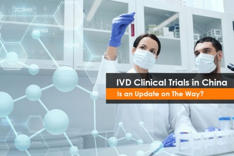 IVD Clinical Trials in China – Is an Update on The Way?